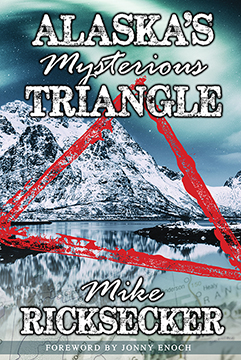 ALASKA’S MYSTERIOUS TRIANGLE